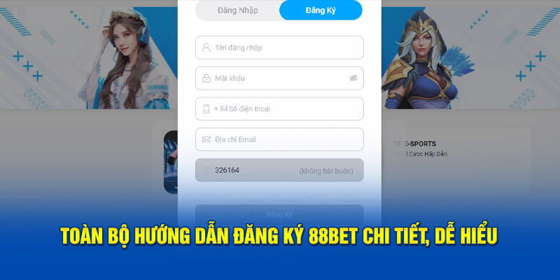 Đăng ký và đăng nhập và trải nghiệm thế giới game tại nhà cái 88BET 